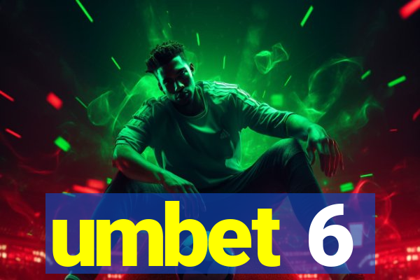 umbet 6